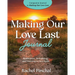 Making Our Love Last Journal: Rediscovery, Rebuilding and Learning to Love Again