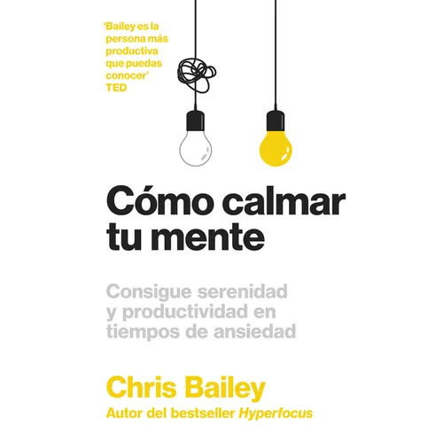 Cómo Calmar Tu Mente (How to Calm Your Mind Spanish Edition)