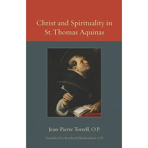 Christ and Spirituality in St. Thomas Aquinas