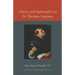 Christ and Spirituality in St. Thomas Aquinas