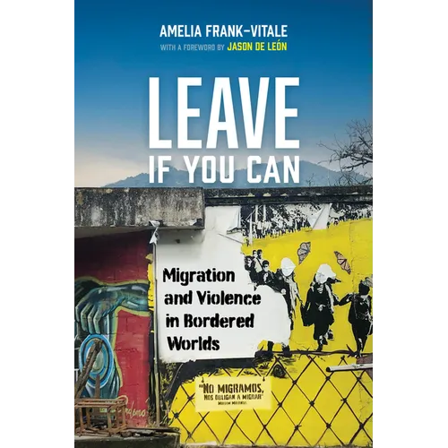 Leave If You Can: Migration and Violence in Bordered Worlds Volume 62