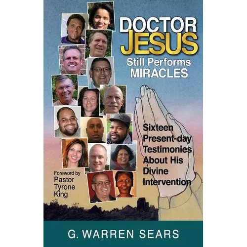 Doctor Jesus Still Performs Miracles