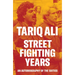 Street Fighting Years: An Autobiography of the Sixties