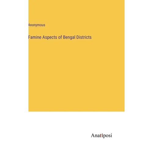 Famine Aspects of Bengal Districts