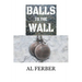 Balls to the Wall