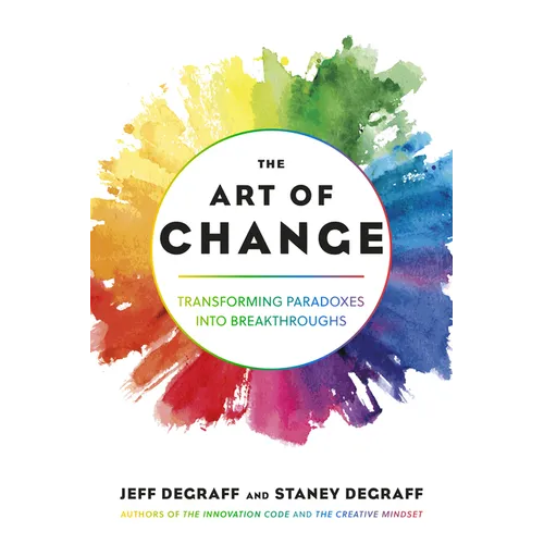 The Art of Change: Transforming Paradoxes Into Breakthroughs