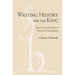 Writing History for the King