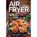 Air Fryer Cookbook: 105 Easy and Yummy Air Fryer Recipes You Will Love