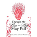 Though My Heart and Flesh May Fail