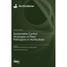 Sustainable Control Strategies of Plant Pathogens in Horticulture