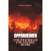 Oppenheimer: The Father of the Atomic Bomb