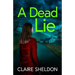 A Dead Lie: An utterly addictive crime thriller full of twists