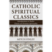 Catholic Spiritual Classics