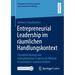 Entrepreneurial Leadership Im Räumlichen Handlungskontext: Charakterisierung Von Entrepreneurial Leadern ALS Akteure in Touristisch-Sozialen Feldern