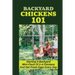 Backyard Chickens 101: Starting A Backyard Mini-Flock Of 2-4 Chickens And Get Fresh Eggs Every Day: How Do You Start Raising Backyard Chicken