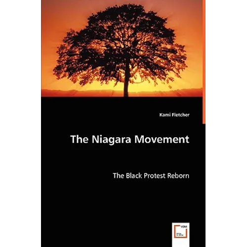 The Niagara Movement - The Black Protest Reborn - Paperback