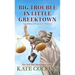 Big Trouble in Little Greektown