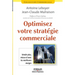 Optimisez votre stratégie commerciale: Vendre plus, mieux et avec les meilleures marges
