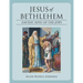 Jesus of Bethlehem: Davidic King of the Jews