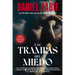 Las Trampas del Miedo: Una Visita a Las Dimensiones Biológicas, Psicológicas Y Espirituales Para Desmantelar El Temor Paralizante Y La Tiranía del Aut