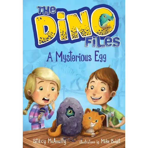 The Dino Files #1: A Mysterious Egg