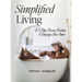 Simplified Living: A 3-Step Proven Process to Simplify Your Home