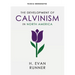 The Development of Calvinism in North America