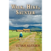 Walk, Hike, Saunter: Seasoned Women Share Tales and Trails