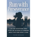 Run with Perseverance: A 40-Day Devotional Bible Study on the Book of Hebrews about Faith and Godly Living