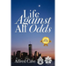 Life Against All Odds