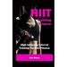 HIIT Training Program: High Intensity Interval Training For Fast Fitness