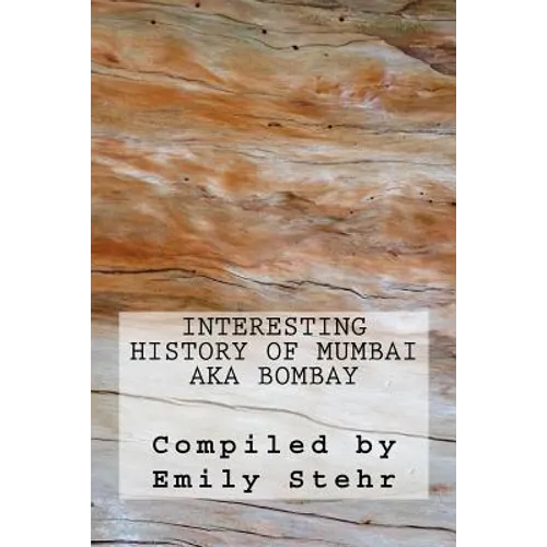 Interesting History of Mumbai aka Bombay