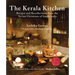 The Kerala Kitchen, Expanded Edition: Recipes and Recollections from the Syrian Christians of South India