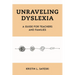 Unraveling Dyslexia: A Guide for Teachers and Families