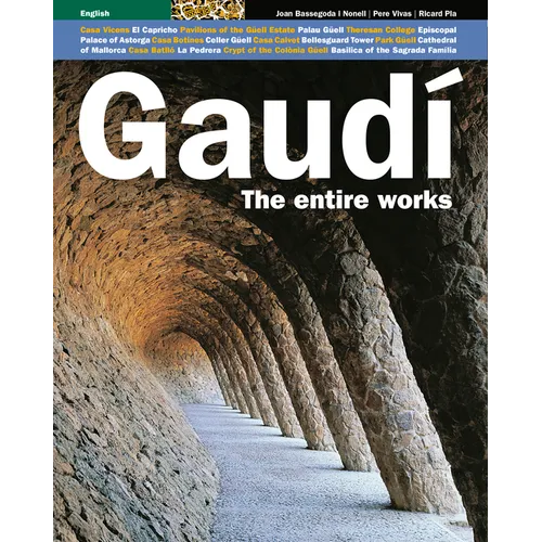 Gaudí the Entire Works: The Entire Works