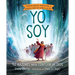 Yo Soy: 40 Razones Para Confiar En Dios
