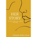 Her Story: On Poetry, Pain, Love, Faith & Becoming