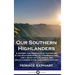 Our Southern Highlanders: A History and Narrative of Adventure in the Southern Appalachian Mountains, and a Study of Life Among the Mountaineers
