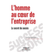 L'homme au coeur de l'entreprise: Le secret du succès