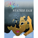 Nyla's Weather Hair