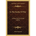 In The Smoke Of War: A Story Of Civil Strife (1895)