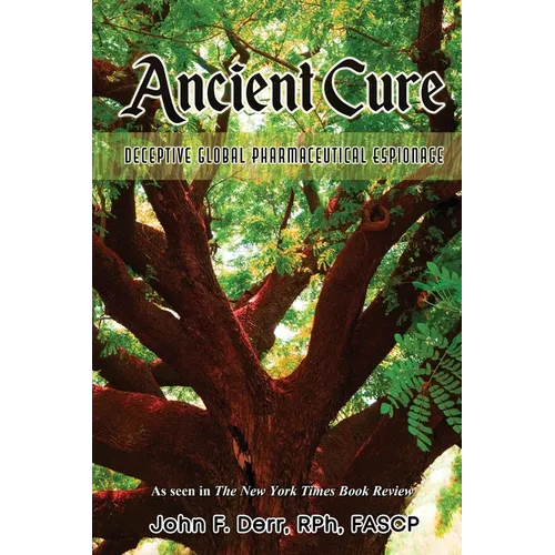 Ancient Cure: Deceptive Global Pharmaceutical Espionage