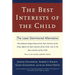 The Best Interests of the Child: The Least Detrimental Alternative