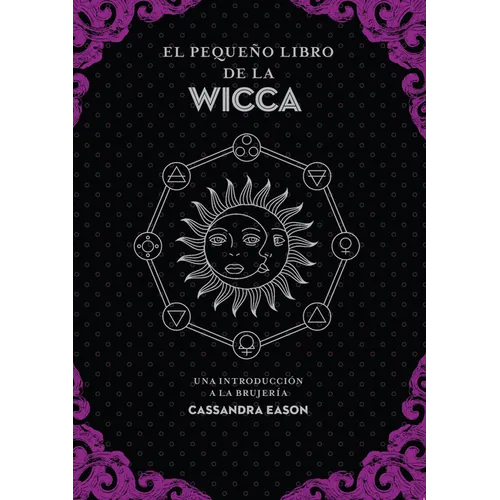 Pequeño Libro de la Wicca, El