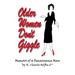 Older Women Don't Giggle: Memoirs of a Renaissance Man