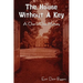 The House Without a Key (a Charlie Chan Mystery)