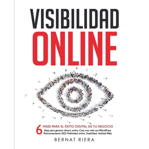 Visibilidad Online: 6 fases para el éxito digital de tu negocio