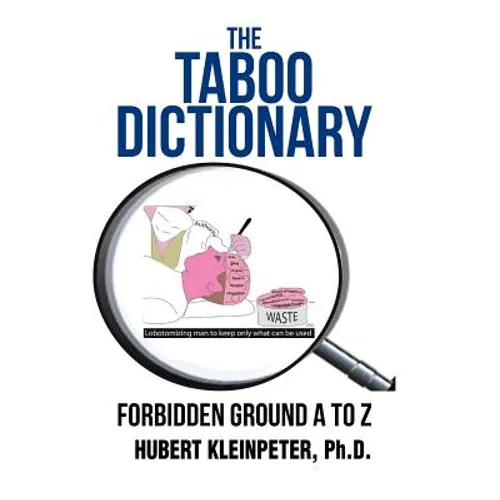 The Taboo Dictionary: Forbidden Ground A to Z