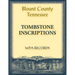 Blount County, Tennessee Tombstone Inscriptions