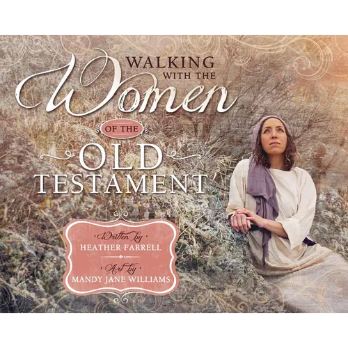 Walking with the Women of the Old Testament - Hardcover